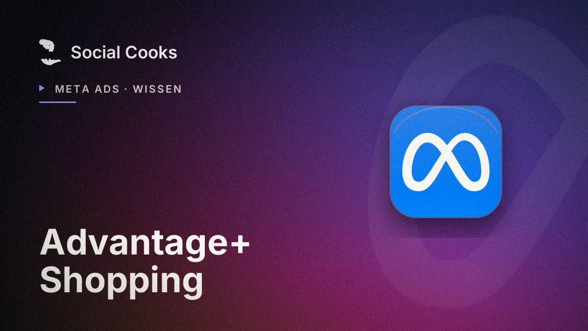 Beitragsbild: Advantage+ Shopping richtig aufsetzen: der Praxis-Guide
