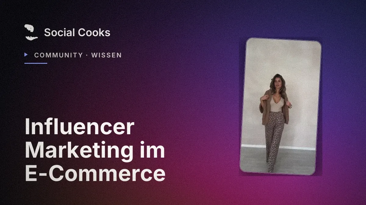 Beitragsbild: Influencer Marketing im E-Commerce: Reichweite, die sich rechnet