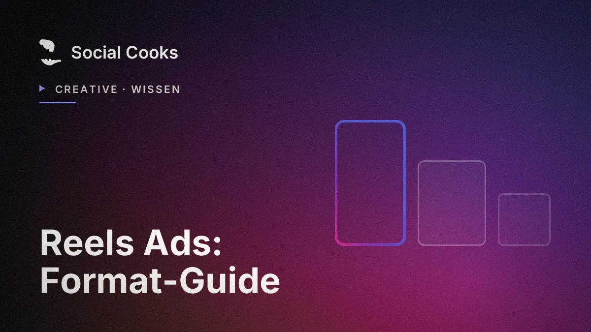 Beitragsbild: Instagram Reels Ads: Der Format-Guide für Anzeigen, die nicht stören