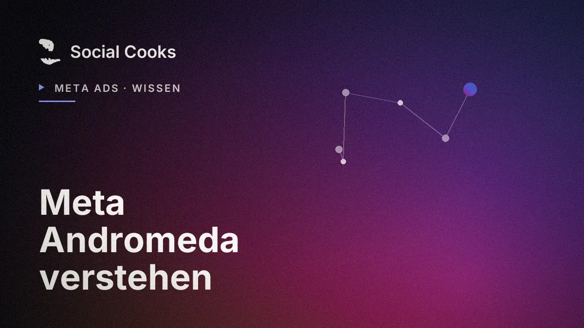 Beitragsbild: Meta Andromeda verstehen: Warum dein Creative jetzt dein Targeting ist