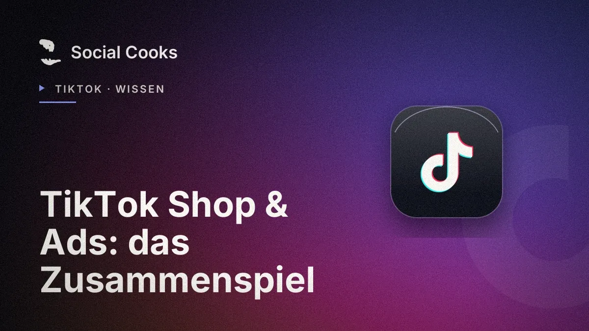 Beitragsbild: TikTok Shop & TikTok Ads: Warum der Shop ohne Paid-Strategie nicht skaliert