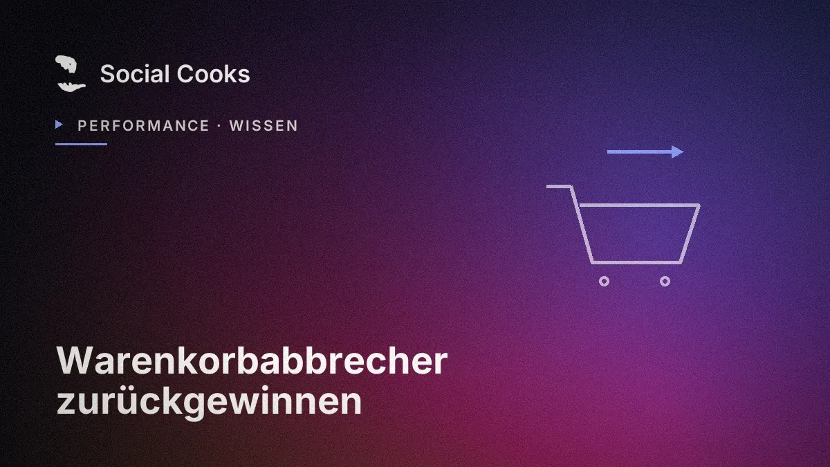 Beitragsbild: Warenkorbabbrecher zurückgewinnen: Ads, DM-Funnel und E-Mail verzahnt